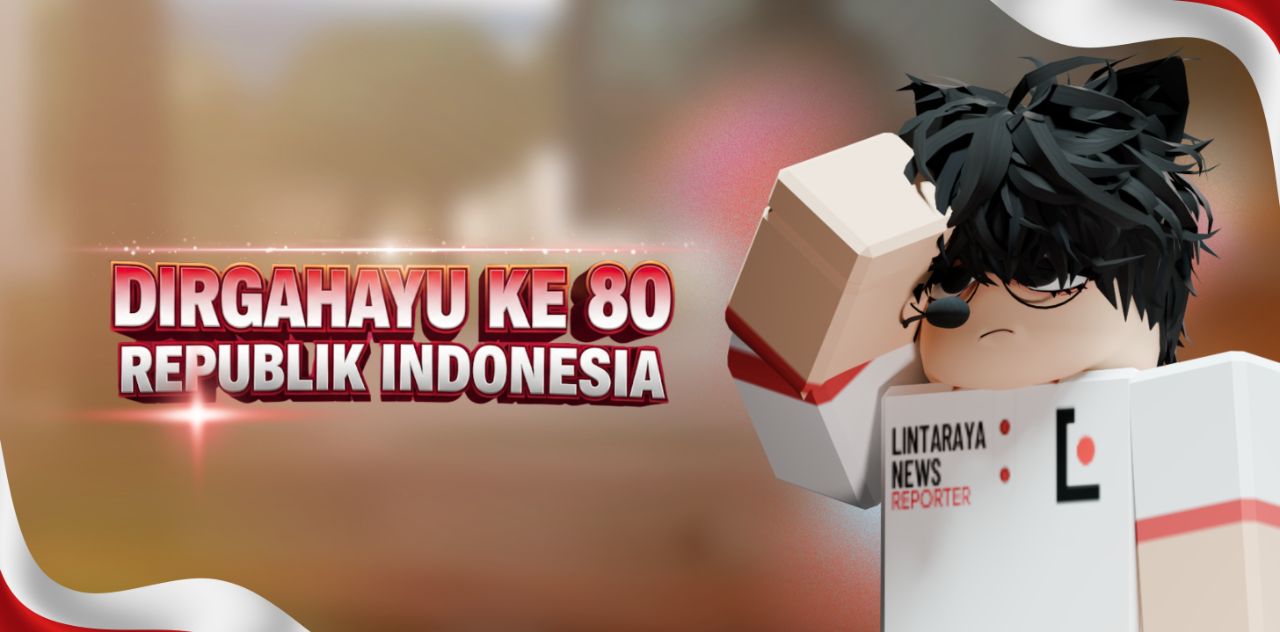 Lintaraya News mengucapkan Dirgahayu HUT RI ke 80