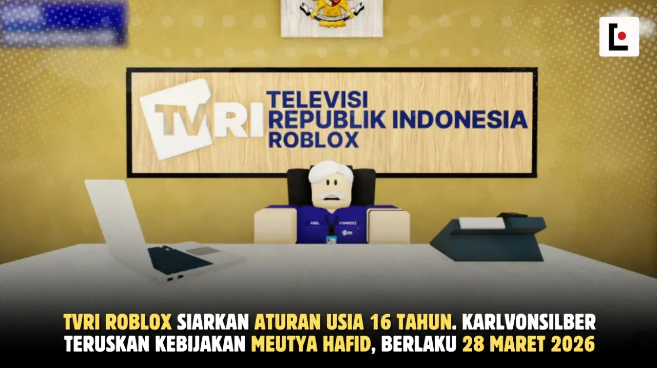 TVRI ROBLOX Siarkan Aturan Usia 16 Tahun. KarlvonSilber Teruskan Kebijakan Meutya Hafid, Berlaku 28 Maret 2026